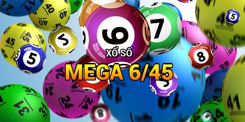 Hiểu thế nào về xổ số Mega 6/45?