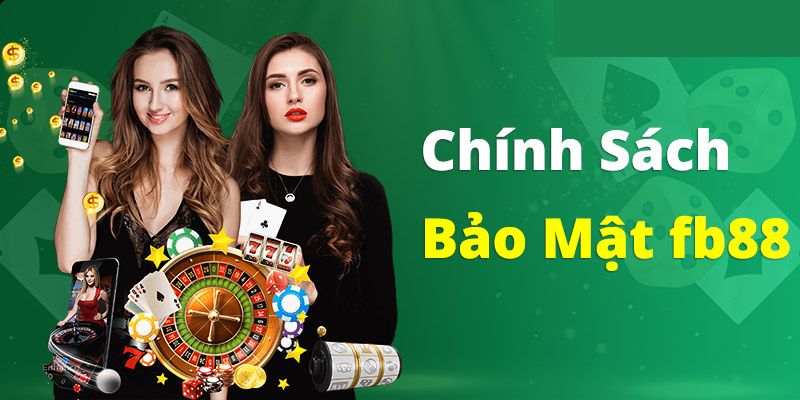 Chính sách bảo mật đối với anh em cược thủ