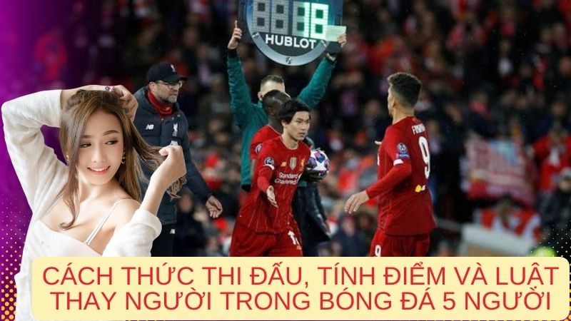 Cách thức thi đấu và tính điểm trong bóng đá 5 người